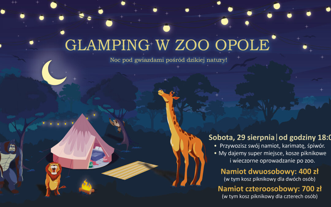 Glamping w Zoo Opole (Bilety sprzedane)